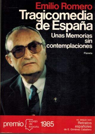 Tragicomedia de españa: unas memorias sin contemplaciones (serie biografías y memorias) (spanish edition)