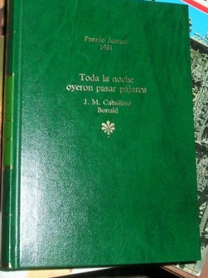 Toda la noche oyeron pasar pájaros