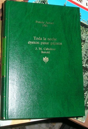 Toda la noche oyeron pasar pájaros