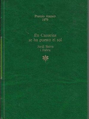 9788432060465_en-canarias-se-ha-puesto-el-sol-novela-coleccin-autores-espaoles-e-hispanoamericanos_front-1.jpg En canarias se ha puesto el sol: novela (colecci?n autores espaoles e hispanoamericanos)