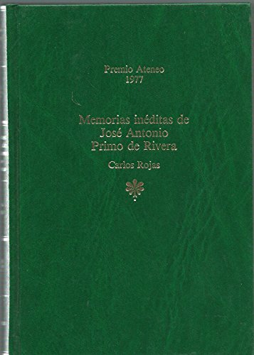 Memorias inéditas de josé antonio primo de rivera