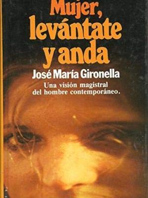 Mujer, levántate y anda