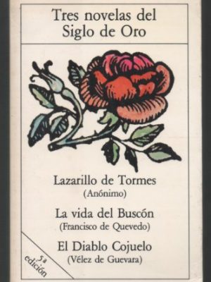 Lazarillo de tormes ; el diablo cojuelo ; el buscon