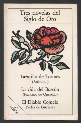 Lazarillo de tormes ; el diablo cojuelo ; el buscon