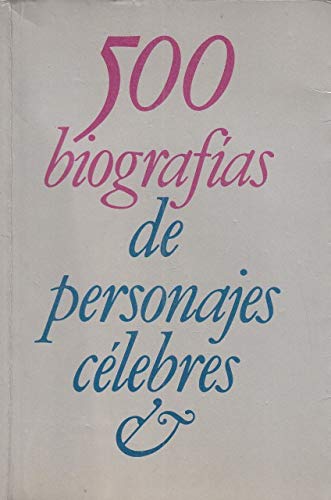 9788432065408_500-biografias-de-personajes-celebres_front-1.jpg 500 biografias de personajes celebres