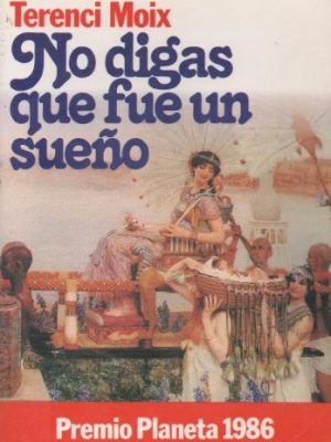 No digas que fue un sueño