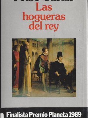 Las hogueras de rey (colección autores españoles e hispanoamericanos) (spanish edition)