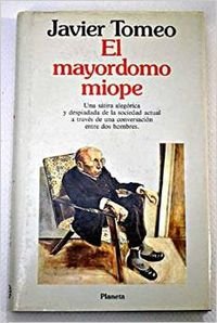 El mayordomo miope (colección autores españoles e hispanoamericanos) (spanish edition)