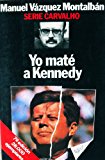 Yo maté a kennedy