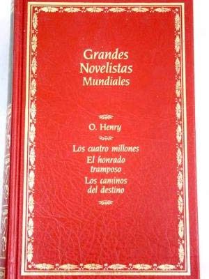 Los cuatro millones ; el honrado tramposo ; los caminos del destino