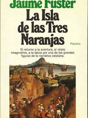 La isla de las tres naranjas: novela (narrativa) (spanish edition)