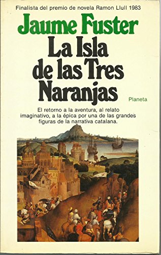 La isla de las tres naranjas: novela (narrativa) (spanish edition)