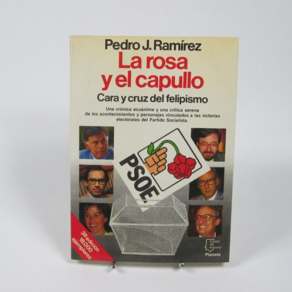 La rosa y el capullo, cara y cruz del felipismo