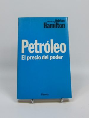 Petróleo. el precio del poder
