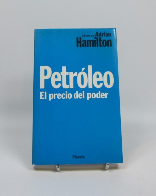 Petróleo. el precio del poder