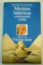 Mentiras históricas comúnmente creídas (v. 1: memoria de la historia) (spanish edition)