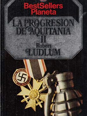 La progresion de aquitania; tomo 2