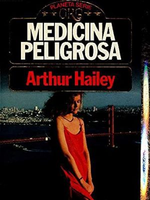 Medicina peligrosa (spanish edition)