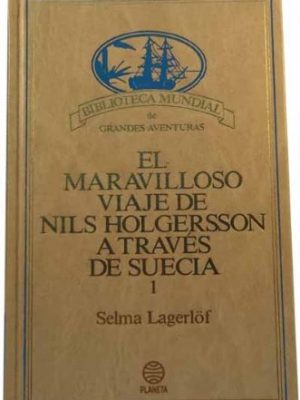 Maravilloso viaje de nils holgersson a traves de suecia. (t.1)
