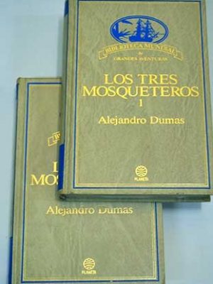 Los tres mosqueteros, tomo 1