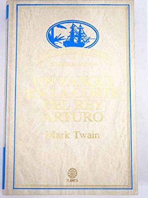 9788432090943_un-yanqui-en-la-corte-del-rey-arturo_front-2.jpg Un yanqui en la corte del rey arturo