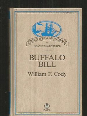 9788432091148_william-f-cody-buffalo-bill-biblioteca-mundial-de-grandes-aventuras_front-2.jpg Buffalo bill (biblioteca mundial de grandes aventuras)
