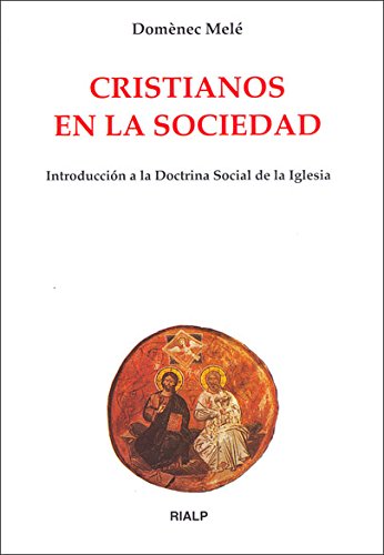 Cristianos en la sociedad (spanish edition)