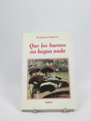 Que los buenos no hagan nada