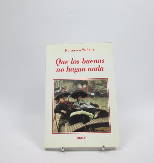 Que los buenos no hagan nada