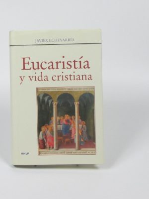 Eucaristía y vida cristiana