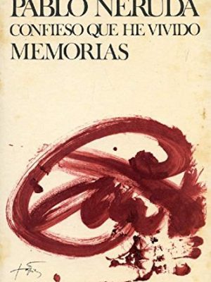 Confieso que he vivido: memorias (biblioteca breve, 365) (spanish edition)