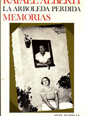 La arboleda perdida (biblioteca breve) (spanish edition)