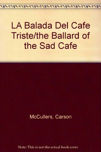 La balada del cafe triste / the ballard of the sad cafe