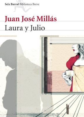 9788432212284_laura-y-julio-laura-and-julio-biblioteca-breve-spanish-edition_front-1.jpg Laura y julio/ laura and julio (biblioteca breve) (spanish edition)