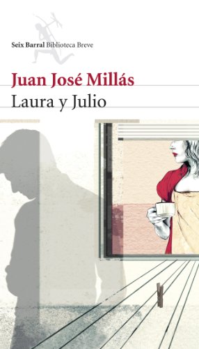 9788432212284_laura-y-julio-laura-and-julio-biblioteca-breve-spanish-edition_front-1.jpg Laura y julio/ laura and julio (biblioteca breve) (spanish edition)
