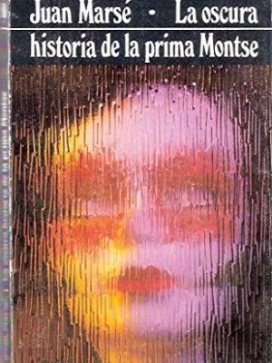 La oscura historia de la prima montse (nueva narrativa hispánica)