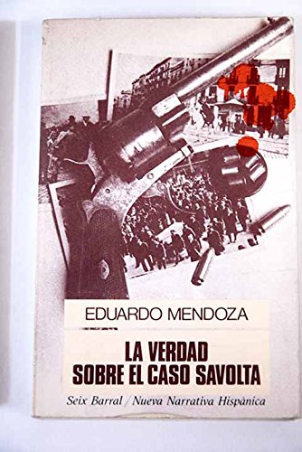 La verdad sobre el caso savolta (nueva narrativa hispánica) (spanish edition)