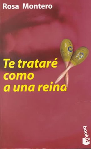 Te tratare como a una reina (narrativa (barcelona, spain)) (spanish edition)