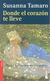 Donde el corazon te lleve / where the heart takes you (spanish edition)