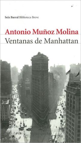 Ventanas de manhattan / windows of manhattan (biblioteca antonio muñoz molina) (spanish edition)