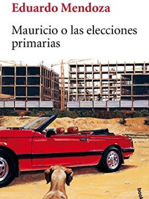Mauricio o las elecciones primarias (spanish edition)