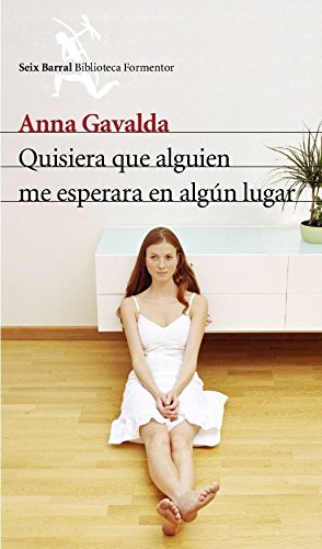 Quisiera que alguien me esperara en algún lugar (biblioteca formentor) (spanish edition)