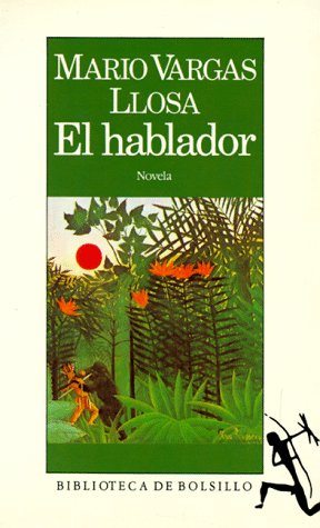 El hablador / the storyteller (spanish edition)