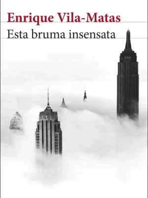 9788432234897_esta-bruma-insensata_front-1.webp Esta bruma insensata
