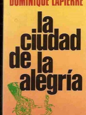 La ciudad de la alegria/the city of joy (spanish edition)