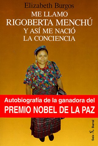 9788432246883_me-llamo-rigoberta-menchu-y-asi-me-nacio-la-conciencia_front-1.jpg Me llamo rigoberta menchú y así me nació la conciencia