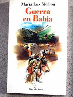 Guerra en babia (spanish edition)
