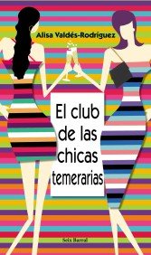 9788432296314_el-club-de-las-chicas-temerarias-otros-lib-en-existencias-sbarral_front-3.jpg El club de las chicas temerarias (otros lib. en existencias s.barral)