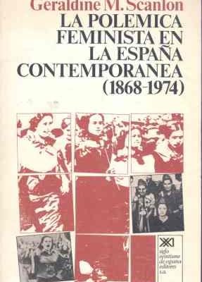 La polémica feminista en la españa contemporánea (1868-1974)