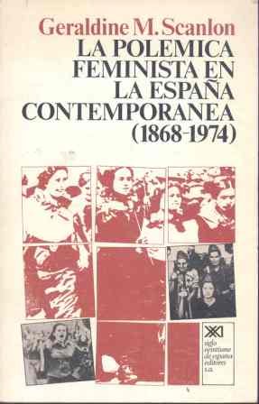 La polémica feminista en la españa contemporánea (1868-1974)
